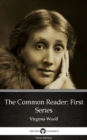 Image for Common Reader First Series by Virginia Woolf - Delphi Classics (Illustrated).
