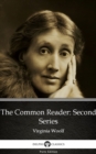 Image for Common Reader Second Series by Virginia Woolf - Delphi Classics (Illustrated).