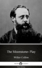 Image for Moonstone- Play by Wilkie Collins - Delphi Classics (Illustrated).