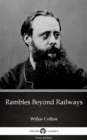 Image for Rambles Beyond Railways by Wilkie Collins - Delphi Classics (Illustrated).