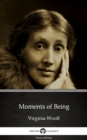 Image for Moments of Being by Virginia Woolf - Delphi Classics (Illustrated).