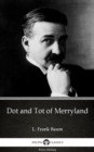 Image for Dot and Tot of Merryland by L. Frank Baum - Delphi Classics (Illustrated).