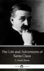 Image for Life and Adventures of Santa Claus by L. Frank Baum - Delphi Classics (Illustrated).