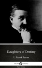 Image for Daughters of Destiny by L. Frank Baum - Delphi Classics (Illustrated).