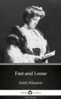 Image for Fast and Loose by Edith Wharton - Delphi Classics (Illustrated).