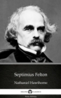 Image for Septimius Felton by Nathaniel Hawthorne - Delphi Classics (Illustrated).