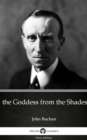 Image for Goddess from the Shades by John Buchan - Delphi Classics (Illustrated).