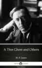 Image for Thin Ghost and Others by M. R. James - Delphi Classics (Illustrated).