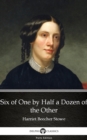 Image for Six of One by Half a Dozen of the Other by Harriet Beecher Stowe - Delphi Classics (Illustrated).