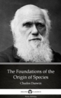 Image for Foundations of the Origin of Species by Charles Darwin - Delphi Classics (Illustrated).