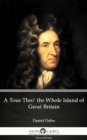Image for Tour Thro&#39; the Whole Island of Great Britain by Daniel Defoe - Delphi Classics (Illustrated).