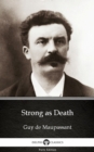 Image for Strong as Death by Guy de Maupassant - Delphi Classics (Illustrated).