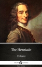 Image for Henriade by Voltaire - Delphi Classics (Illustrated).