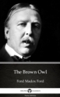 Image for Brown Owl by Ford Madox Ford - Delphi Classics (Illustrated).