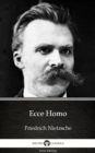 Image for Ecce Homo by Friedrich Nietzsche - Delphi Classics (Illustrated).
