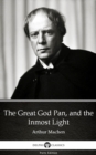 Image for Great God Pan, and the Inmost Light by Arthur Machen - Delphi Classics (Illustrated).
