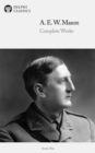 Image for Delphi Complete Works of A. E. W. Mason (Illustrated)