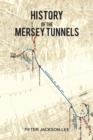 Image for History of the Mersey Tunnels