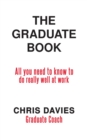 Image for The graduate book  : all you need to know to do really well at work