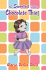 Image for The Sweetest Littlest Chocolate Thief