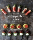 Image for Party-perfect bites: delicious recipes for canapes, finger food and party snacks