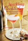 Image for Sparkling cocktails  : more than 50 irresistible recipes for fabulous fizz