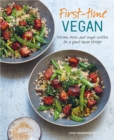 Image for First-time vegan  : delicious dishes and simple switches for a plant-based lifestyle