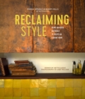 Image for Reclaiming style  : using salvaged materials to create an elegant home