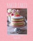 Image for Naked cakes  : simply stunning cakes