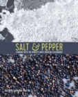 Image for Salt &amp; pepper  : cooking with the world&#39;s most popular seasonings