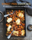 Image for Sheet pan cooking: 101 recipes for simple and nutritious meals straight from the oven