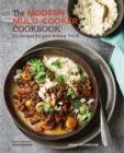 Image for The modern multi-cooker cookbook: 101 recipes for your Instant Pot