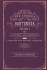 Image for The curious bartender  : the artistry and alchemy of creating the perfect cocktail