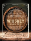 Image for The curious bartender&#39;s whiskey road trip  : a coast to coast tour of the most exciting whiskey distilleries in the US, from small-scale craft operations to the behemoths of bourbon