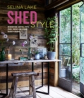 Image for Shed style  : decorating cabins, huts, pods, sheds and other garden rooms