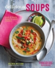 Image for Delicious soups  : fresh &amp; hearty soups for every occasion