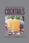 Image for The pocket book of cocktails  : over 150 classic &amp; contemporary recipes