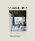 Image for Scandi rustic  : creating a cozy &amp; happy home