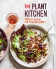 Image for The plant kitchen: 100 easy recipes for vegan beginners.