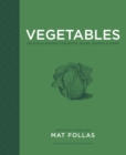 Image for Vegetables: delicious recipes for roots, bulbs, shoots &amp; stems