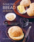Image for Making bread at home: over 50 recipes from around the world to bake and share