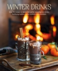 Image for Winter Drinks: Over 60 Warming and Restorative Recipes for Colder Months