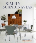Image for Simply Scandinavian  : calm, comfortable and uncluttered homes