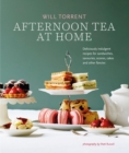 Image for Afternoon tea at home: deliciously indulgent recipes for sandwiches, savouries, scones, cakes and other fancies