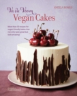 Image for Va va voom vegan cakes  : more than 50 recipes for vegan-friendly bakes that not only taste great but look amazing!