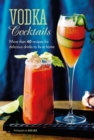 Image for Vodka cocktails  : more than 40 recipes for delicious drinks to fix at home