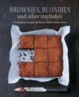 Image for Brownies, blondies and other traybakes  : 65 delicious recipes for home-baked sweet treats