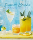 Image for Summer drinks: over 75 refreshing recipes to enjoy in the sunshine.