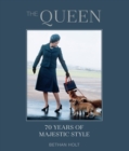 Image for The Queen: 70 years of Majestic Style