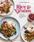 Image for Rice &amp; grains  : more than 70 delicious and nourishing recipes